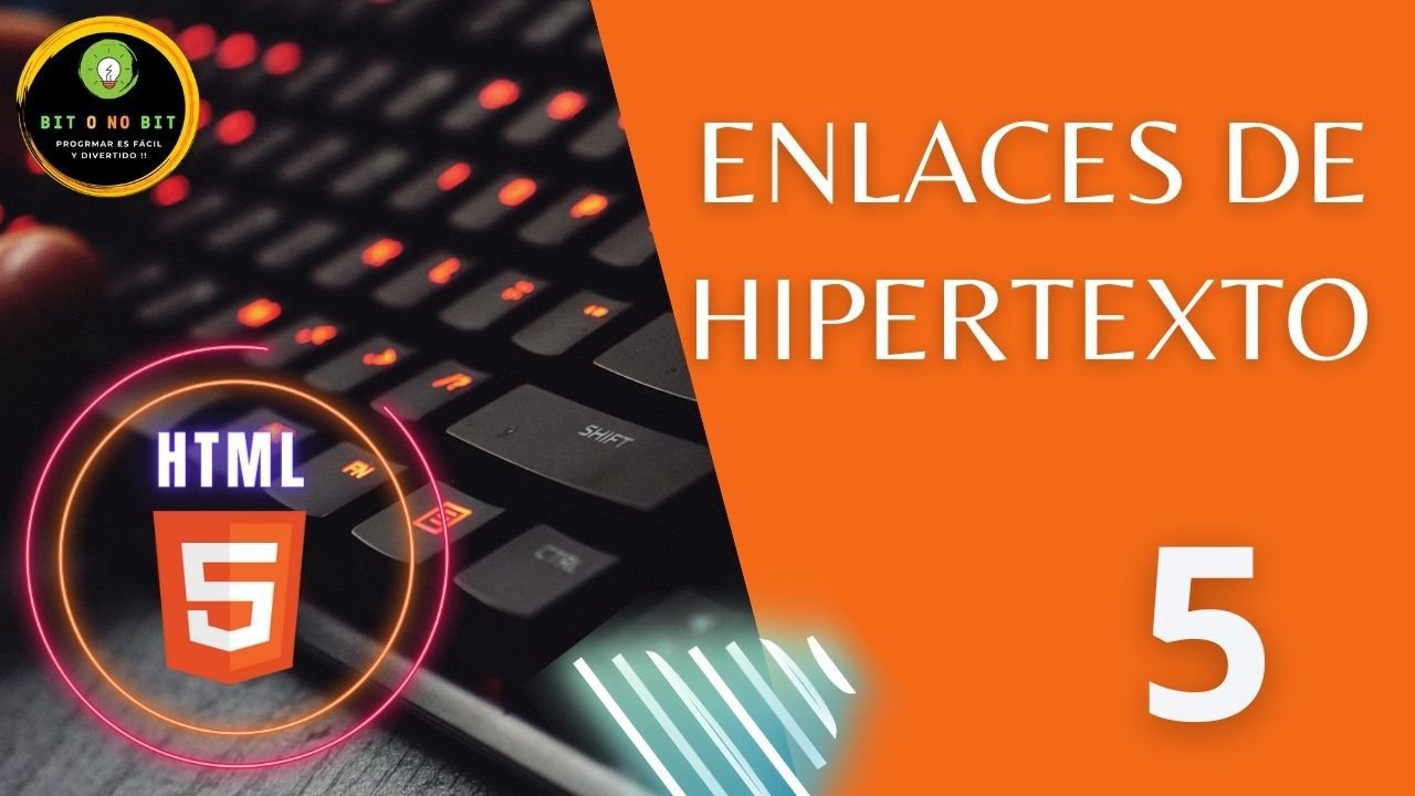 Imagen de fondo naranja con el logo de HTML5 y un teclado negro retroiluminado, con Enlaces de hipertexto