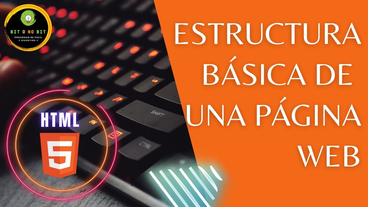 Imagen de fondo naranja con el logo de HTML5 y un teclado negro retroiluminado, con el título Estructura básica de una pagina web