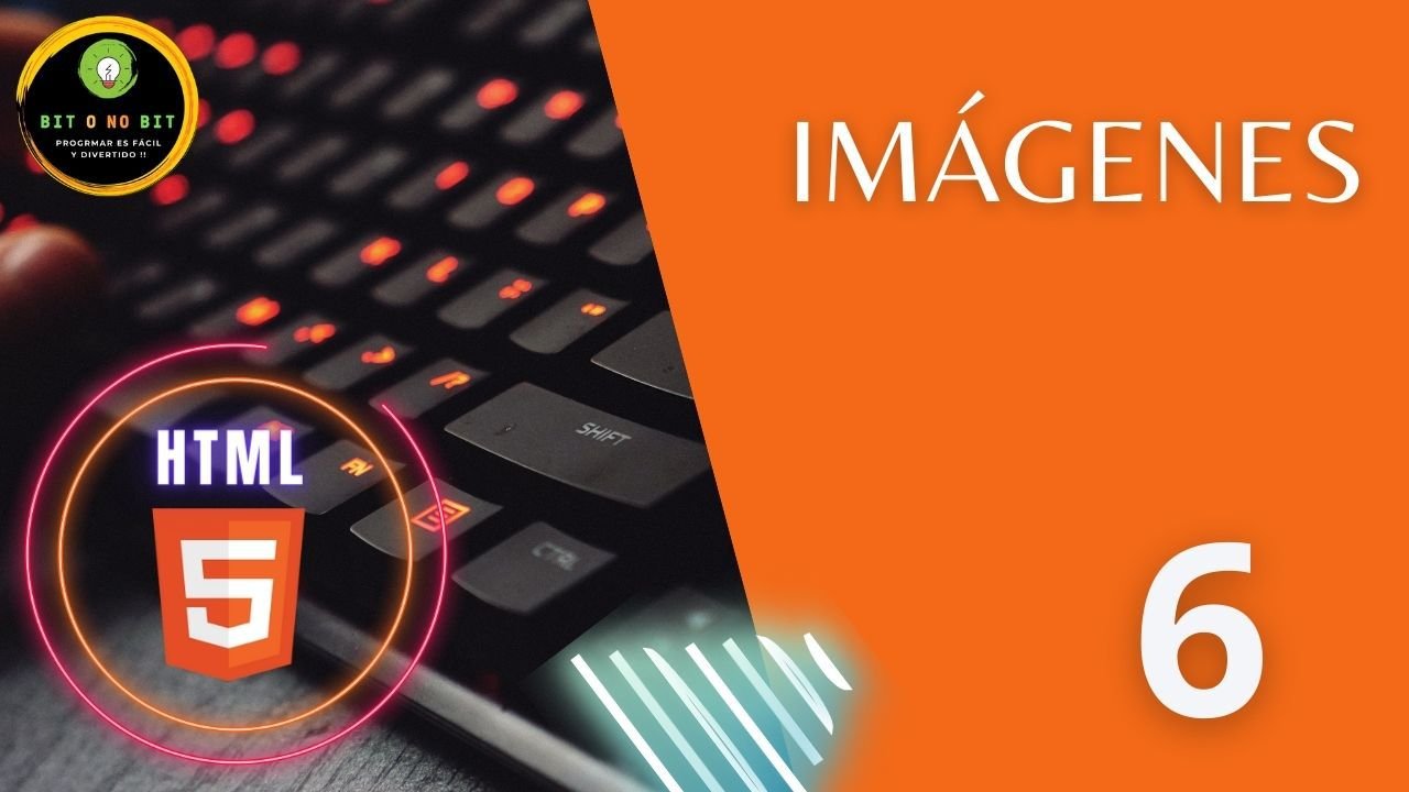 Imagen de fondo naranja con el logo de HTML5 y un teclado negro retroiluminado, con el título Imagenes