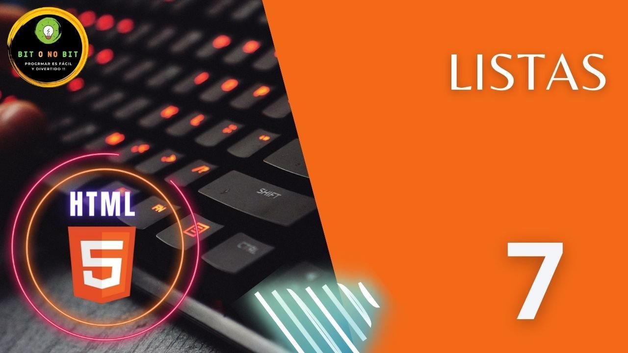 Imagen de fondo naranja con el logo de HTML5 y un teclado negro retroiluminado, con el título Listas
