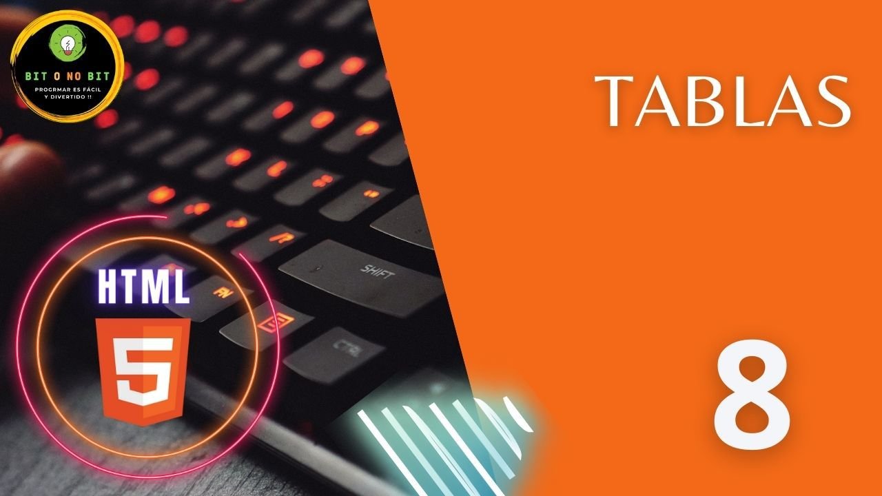 Imagen de fondo naranja con el logo de HTML5 y un teclado negro retroiluminado, con el título Tablas